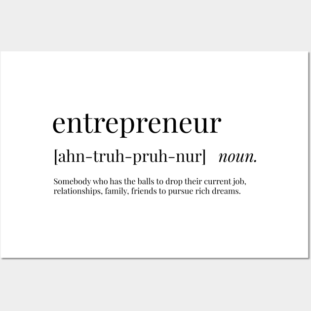 Entrepreneur Definition Wall Art by definingprints